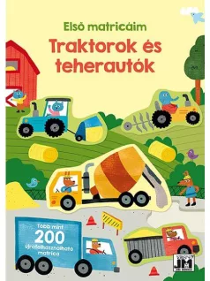   Az első matricázásom, 17x24cm, 16 oldal és több száz újrafelhasználható matrica, Traktorok és teherautók