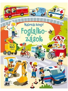   Matricás könyv, 22x28cm, 16 oldal+8 oldal matrica, Foglalkozások