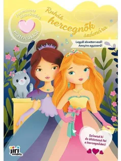   Formázott öltözködés matricákkal, 24 oldal+8 oldal matrica, Ruhák hercegnők számára
