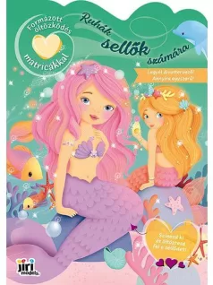   Formázott öltözködés matricákkal, 24 oldal+8 oldal matrica, Ruhák sellők számára