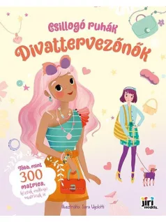   Csillogó ruhák matricás könyv, 23x29cm, 24 oldal+10 oldal matrica, Divattervezőnők